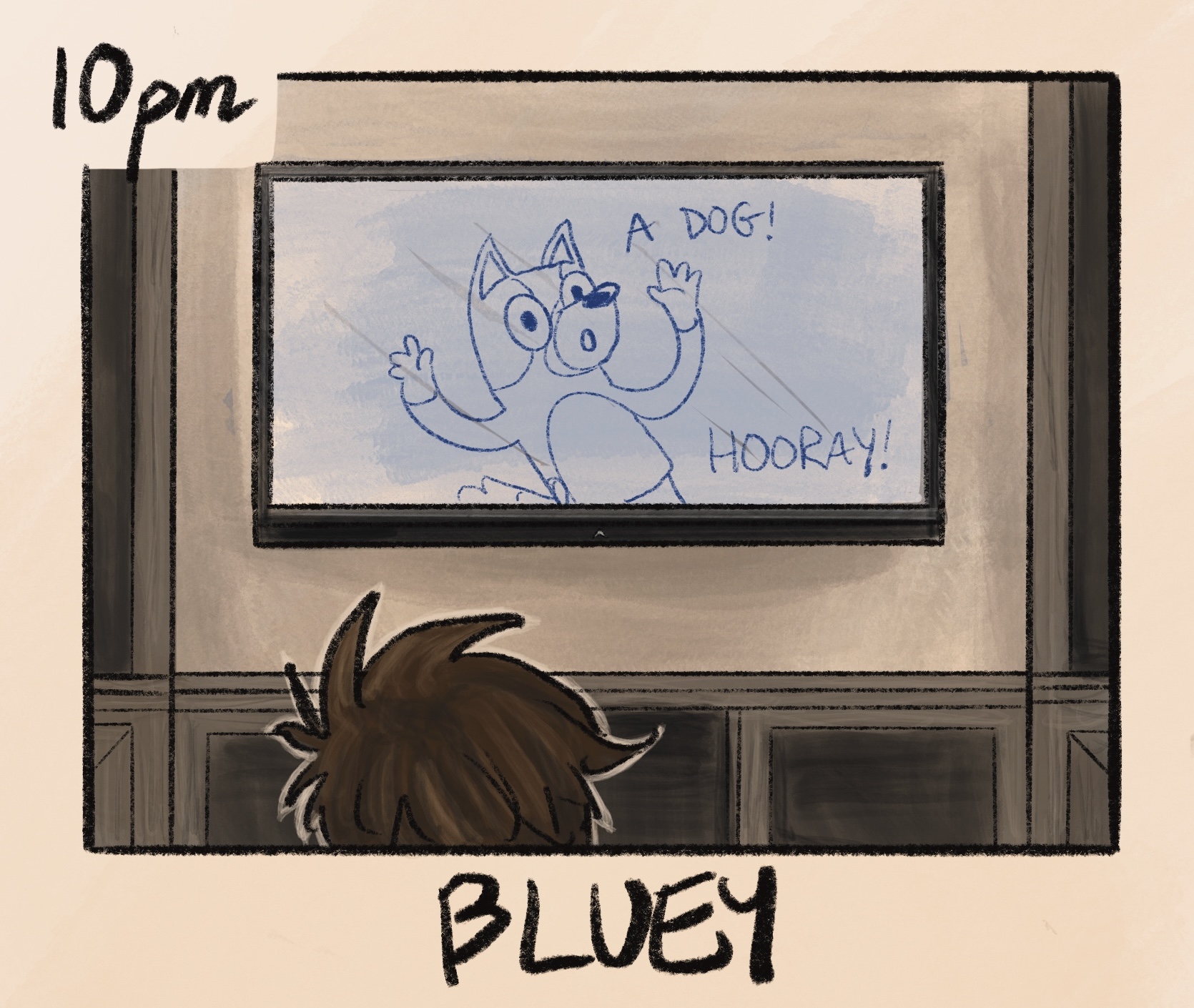 digital comic with caption: “10pm: bluey” i'm sitting in my living room in front of my wall-mounted tv and on the screen is the titular dog bluey, along with the text “a dog! hooray!”